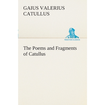 按需印刷The Poems and Fragments of Catullus[9783849507350]