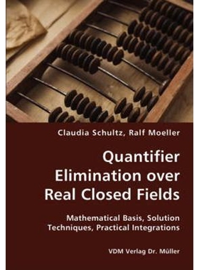 预订不退不换Quantifier Elimination over Real Closed Fields- Mathematical Basis, Solution Techniques, Practical I