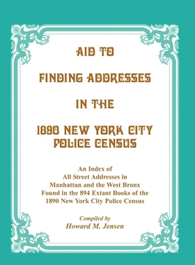 按需印刷不退不换Aid to Finding Addresses in 1890 New York City Police Census[9781585498802]
