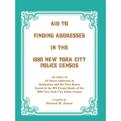 按需印刷不退不换Aid to Finding Addresses in 1890 New York City Police Census[9781585498802]