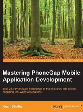 按需印刷Mastering PhoneGap Mobile Application Development[9781783288434]