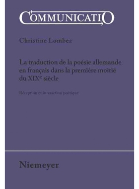 按需印刷DEG La traduction de la poésie allemande en fran?ais dans la première moitié du XIXe siècle[9783484630406]