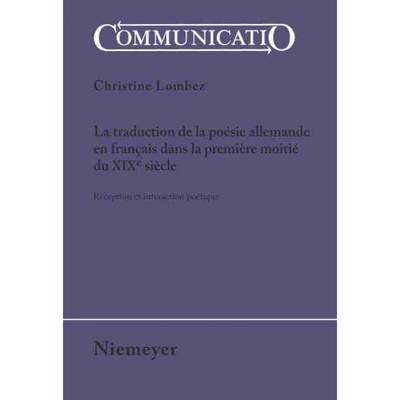 按需印刷DEG La traduction de la poésie allemande en fran?ais dans la première moitié du XIXe siècle[9783484630406]