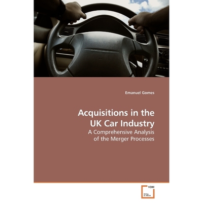 按需印刷Acquisitions in the UK Car Industry[9783639154429]
