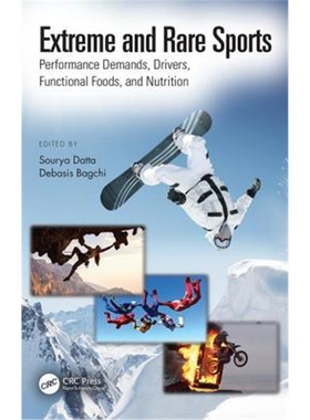 按需印刷不退不换图书Extreme and Rare Sports: Performance Demands, Drivers, Functional Foods, and Nutrition[9781138091443