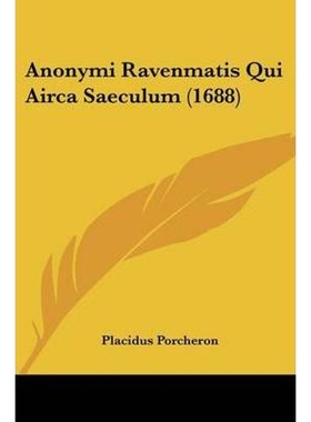 按需印刷Anonymi Ravenmatis Qui Airca Saeculum (1688)[9781104616595]