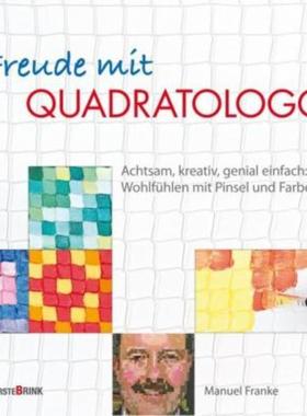预订【德语】 Freude mit Quadratologo:Achtsam, kreativ, genial einfach: Wohlfühlen mit Pinsel und