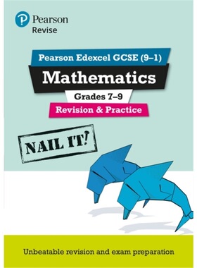 预订Pearson REVISE Edexcel GCSE (9-1) Maths Grades 7-9 Nail It! Revision & Practice[9781292294285]