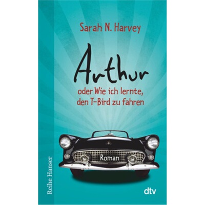 预订【德语】Arthur oder Wie ich lernte, den T-Bird zu fahren[9783423626040]