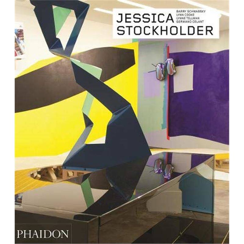 进口艺术 Jessica Stockholder: Revised and Expanded Edition (Contemporary Artists series)