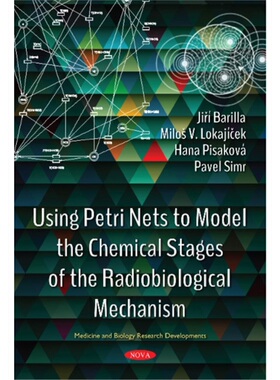 预订不退不换Using Petri Nets to Model the Chemical Stages of the Radiobiological Mechanism