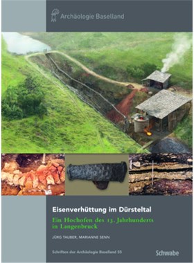 预订【德语】Eisenverhüttung im Dürsteltal:Ein Hochofen des 13. Jahrhunderts in Langenbruck.