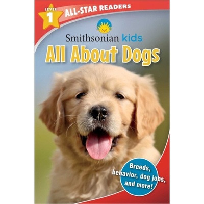 预订Smithsonian Kids All-Star Readers: All About Dogs Level 1 (Library Binding)[9781645177050]