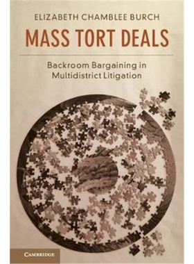 按需印刷Mass Tort Deals:Backroom Bargaining in Multidistrict Litigation[9781108416979]