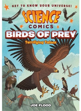 Science Comics: Birds of Prey: Terrifying Talons 科学漫画：猛禽：恐怖之爪