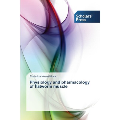 按需印刷Physiology and pharmacology of flatworm muscle[9783639707977]