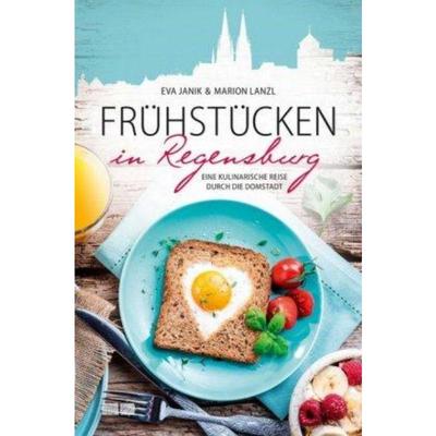 预订【德语】 Frühstücken in Regensburg:Eine kulinarische Reise durch die Domstadt