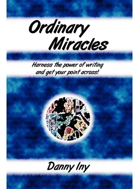 按需印刷不退不换Ordinary Miracles - Harness the power of writing and get your point across![9781411672529]
