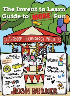 按需印刷不退不换The Invent to Learn Guide to MORE Fun[9780999477601]
