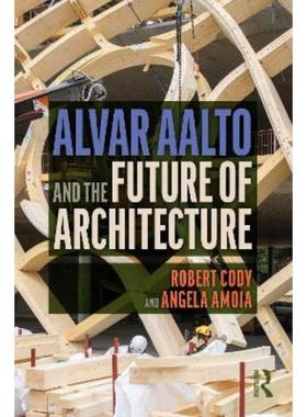 按需印刷Alvar Aalto and the Future of Architecture[9780367749729]