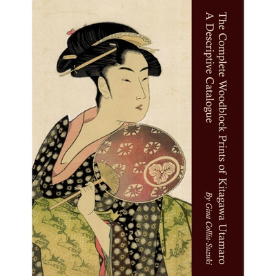 按需印刷The Complete Woodblock Prints of Kitagawa Utamaro[9780955979637]