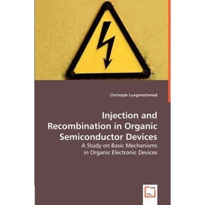 按需印刷Injection and Recombination in Organic Semiconductor Devices[9783836492157]