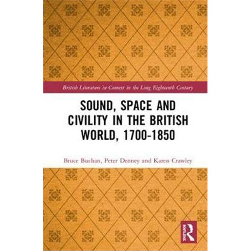 按需印刷不退不换Sound, Space and Civility in the British World, 1700-1850[9781472466594]