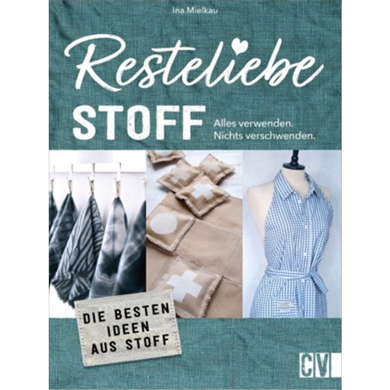 预订【德语】Resteliebe Stoff- Alles verwenden, nichts verschwenden:Die besten Ideen aus Te-封面