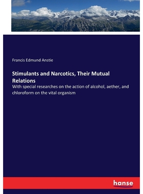 按需印刷Stimulants and Narcotics, Their Mutual Relations[9783744795432]