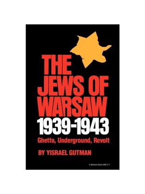 预订The Jews of Warsaw, 1939-1943:Ghetto, Underground, Revolt