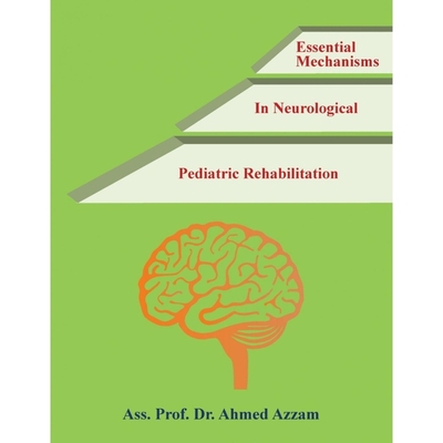 按需印刷Essential Mechanisms in Neurological Pediatric Rehabilitation[9781543750102]