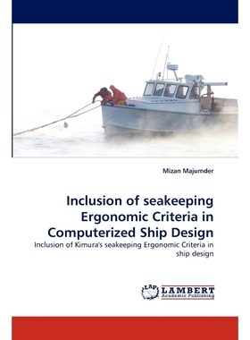 按需印刷Inclusion of Seakeeping Ergonomic Criteria in Computerized Ship Design[9783838319421]