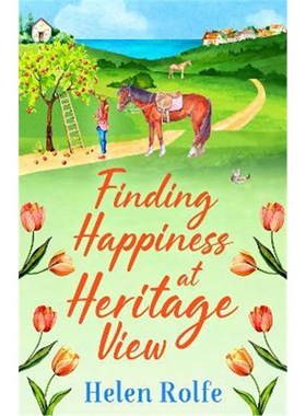 预订Finding Happiness at Heritage View:A BRAND NEW heartwarming, feel-good read from Helen Rolfe