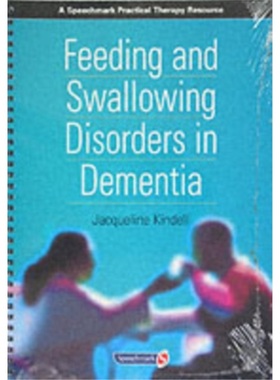 预订Feeding and Swallowing Disorders in Dementia[9780863883125]