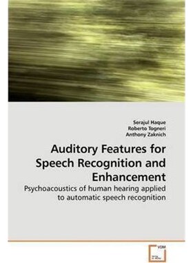按需印刷不退不换Auditory Features for Speech Recognition and Enhancement[9783639183962]