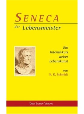 预订【德语】Seneca, der Lebensmeister:Daseins-Überlegenheit durch Gelassenheit. Ein Intensi