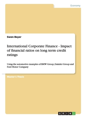 按需印刷International Corporate Finance - Impact of financial ratios on long term credit ratings[9783640766413]