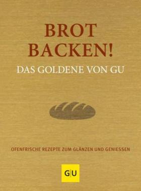 预订【德语】 Brot backen! Das Goldene von GU:Ofenfrische Rezepte zum Glänzen und Genie