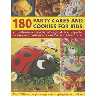 预订180 Party Cakes & Cookies for Kids:A Fabulous Selection of Recipes for Novelty Cakes, Cookies, Buns and Muffins