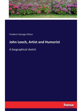 按需印刷John Leech, Artist and Humorist[9783337029470]