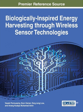 按需印刷不退不换Biologically-Inspired Energy Harvesting through Wireless Sensor Technologies[9781466697928]