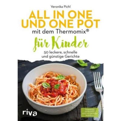 预订【德语】 All in one und One Pot mit dem Thermomix® für Kinder:50 leckere, schnelle