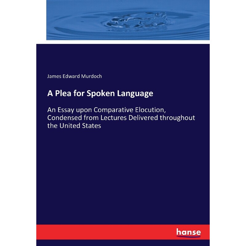 按需印刷不退不换A Plea for Spoken Language[9783744755801]