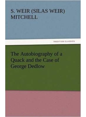 按需印刷不退不换The Autobiography of a Quack and the Case of George Dedlow[9783842426788]