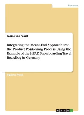 预订Integrating the Means-End Approach into the Product Positioning Process Using the Example of the HEA