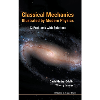 按需印刷不退不换Classical Mechanics Illustrated by Modern Physics[9781848164796]