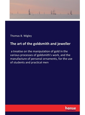 按需印刷The art of the goldsmith and jeweller[9783741172809]