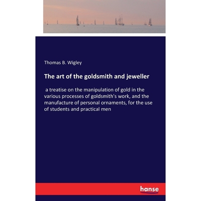 按需印刷The art of the goldsmith and jeweller[9783741172809]