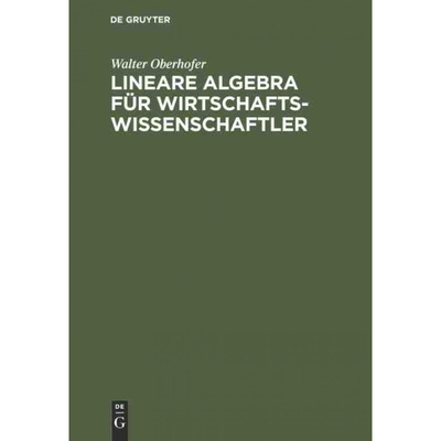 按需印刷DEG Lineare Algebra für Wirtschaftswissenschaftler[9783486226478]