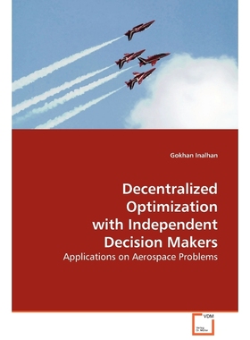 按需印刷Decentralized Optimization with Independent Decision Makers[9783639025798]